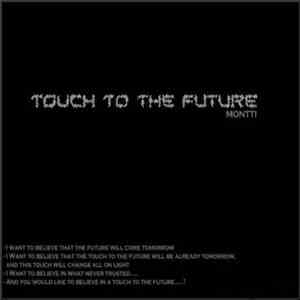 Montti - Touch To The Future