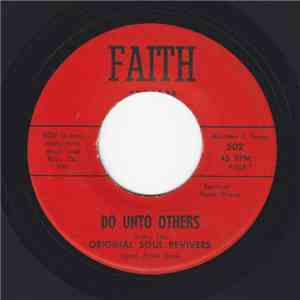 Original Soul Revivers - Do Unto Others / J.F.K.'s Good Works Will Never Di ...