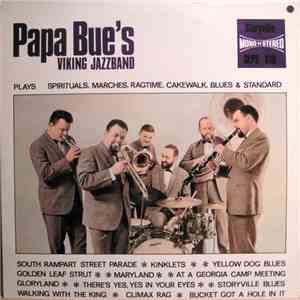 Papa Bue's Viking Jazzband - Plays Spirituals, Marches, Ragtime, Cakewalk, Bues And Standards