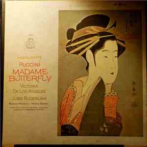 Puccini, Victoria De Los Angeles, Jussi Bjoerling, Miriam Pirazzini, Mario Sereni, Orchestra And Chorus Of The Opera House, Rome, Gabriele Santini  - Madame Butterfly-Highlights