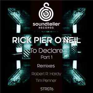 Rick Pier O'Neil - To Declare (Part 1)