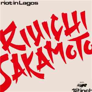 Riuichi Sakamoto - Riot In Lagos