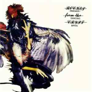 Rocket From The Crypt - Dancing Birds