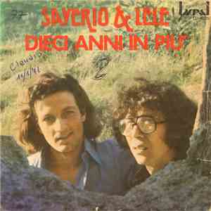 Saverio & Lele - Dieci Anni In Più