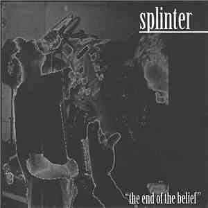 Splinter  - The End Of The Belief
