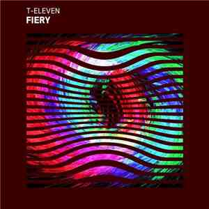 T-Eleven - Fiery