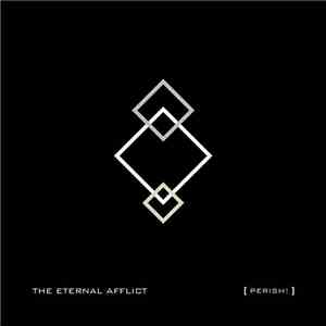 The Eternal Afflict - Perish!