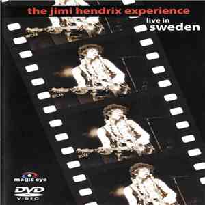 The Jimi Hendrix Experience - Live In Sweden