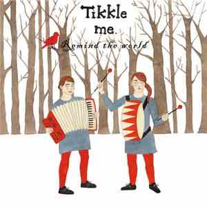 Tikkle Me - Remind The World
