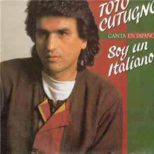 Toto Cutugno - Canta En Español: Soy Un Italiano