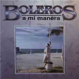 Various - Boleros A Mi Manera