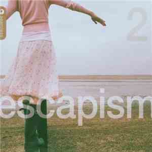Various - Escapism 2