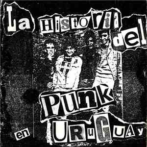 Various - La Historia Del Punk En Uruguay