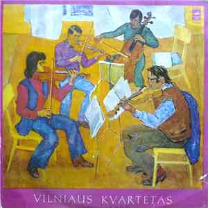 Vilniaus Kvartetas - Styginis Kvartetas / Styginis Kvartetas Nr. 1 / Stygin ...