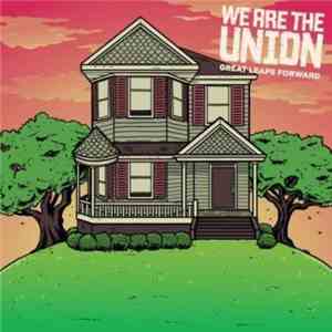 We Are The Union - Great Leaps Forward
