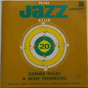 Zdeněk Pulec A Sedm Trombónů - Mini Jazz Klub 20