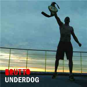 BRUTTO - Underdog