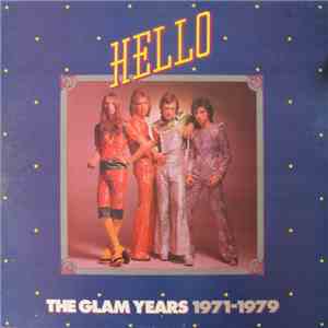 Hello - The Glam Years 1971-1979