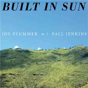 Joe Plummer W/ Pall Jenkins - Built In Sun