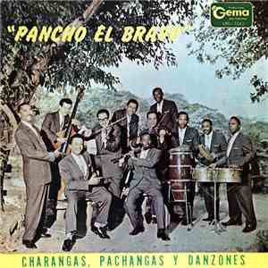 Pancho El Bravo - Charangas, Pachangas Y Danzones