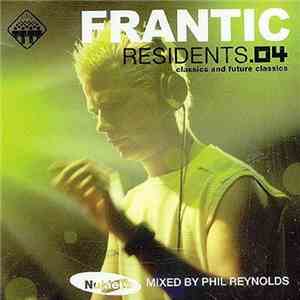 Phil Reynolds - Frantic Residents.04 ‎– Classics And Future Classics