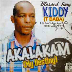 Prince Tonny Kiddy & His Expo '96 Oma Super Sound - Akalakam (My Destiny)