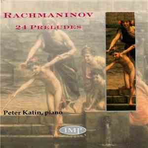 Rachmaninov - Peter Katin - 24 Preludes
