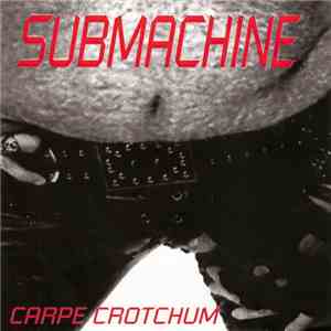 Submachine - Carpe Crotchum