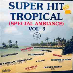 Various - Super Hit Tropical (Special Ambiance) Vol. 3