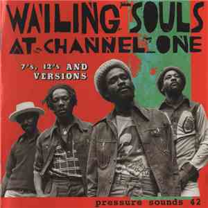 Wailing Souls - Wailing Souls At Channel One (7's, 12's And Versions)