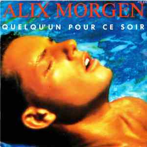 Alix Morgen - Quelqun'Un Pour Ce Soir