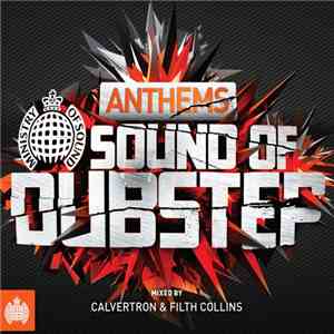 Calvertron & Filth Collins - Anthems Sound Of Dubstep
