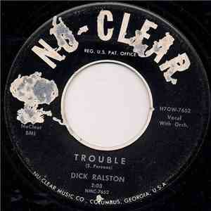Dick Ralston - Trouble