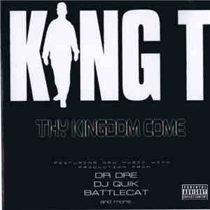 King T - Thy Kingdom Come