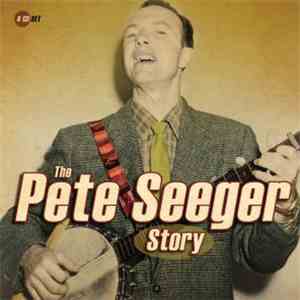 Pete Seeger - The Pete Seeger Story