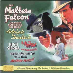 Adolph Deutsch - The Maltese Falcon And Other Classic Film Scores