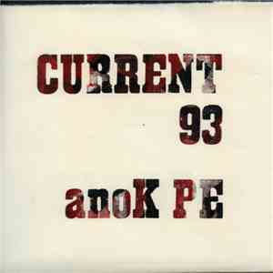 Anok Pe / Current 93 - Suddenly The Living Are Dying