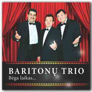 Baritonų Trio - Bėga Laikas...
