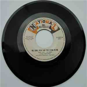 Big Maybelle - Oh Lord, What Are You Doing To Me / Same Old Story