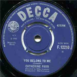 Catherine Parr - You Belong To Me / He's My Guy