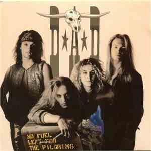 D.A.D - No Fuel Left For The Pilgrims