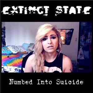 Extinct State - Numbed Into Suicide