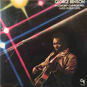 George Benson Guest Hubert Laws - In Concert - Carnegie Hall