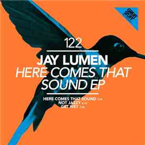 Jay Lumen - Here Comes That Sound EP