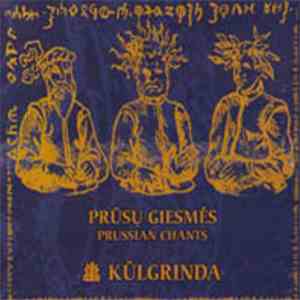 Kūlgrinda - Prūsų Giesmės