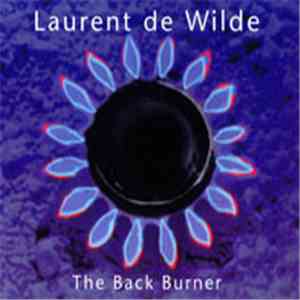 Laurent De Wilde - The Back Burner