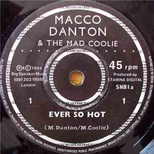 Macco Danton & The Mad Coolie - Ever So Hot