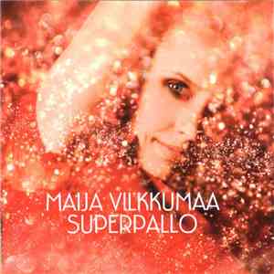 Maija Vilkkumaa - Superpallo