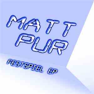 Matt Pur - Festspiel EP