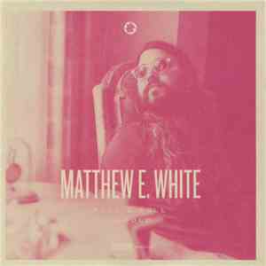 Matthew E. White - Rock & roll is cold